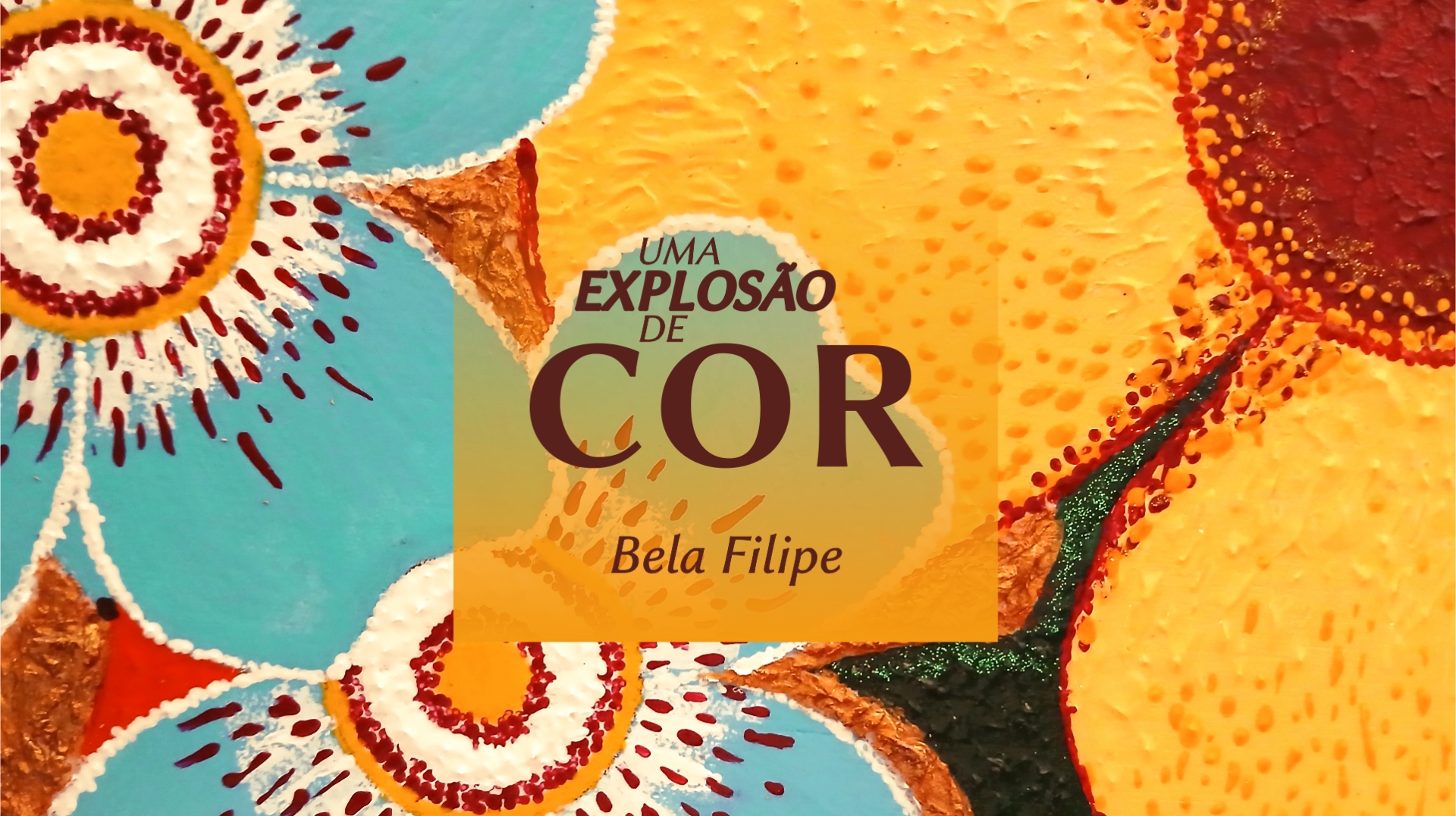 Exposição: Uma Explosão de Cor