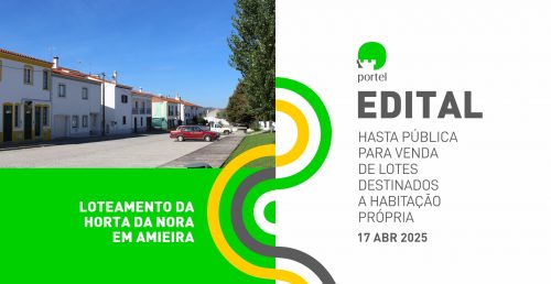 Edital – Loteamento da Horta da Nora em Amieira – Hasta Pública Para Venda de Lotes Destinados a Habitação Própria