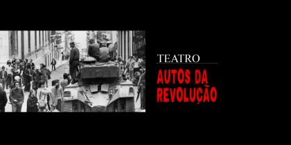 Teatro: Autos da Revolução