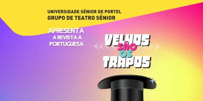 Espetáculo de Teatro: Velhos São os Trapos – Grupo Teatro Universidade Sénior Portel