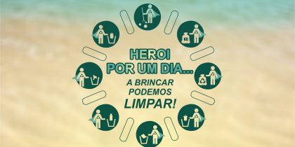 Bandeira Azul: Herói por um dia…A brincar podemos limpar!