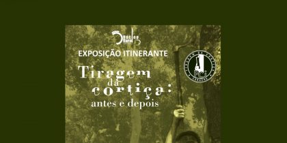 Exposição: Tiragem de Cortiça – Antes e Depois