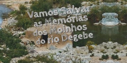 Exposição: Moinhos do Rio Degebe – História e Memórias