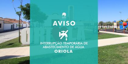 Oriola – Interrupção no Fornecimento de Água