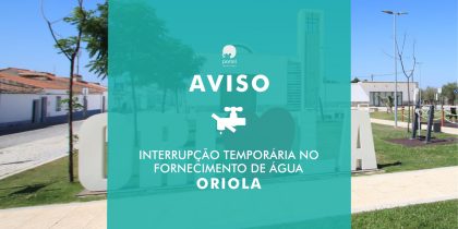 Aviso – Oriola – Interrupção no Fornecimento de Água