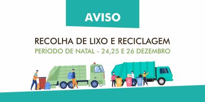 Aviso – Recolha de Lixo e Reciclagem – Período de Natal