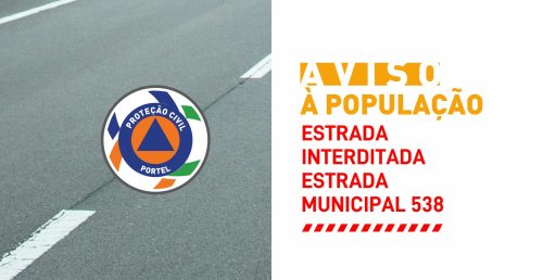 Aviso – Interdição de Trânsito – Estrada Portel «» Amieira