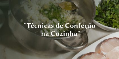 Workshop – Técnicas de Confeção na Cozinha – Quinzena Gastronómica – Congresso das Açordas