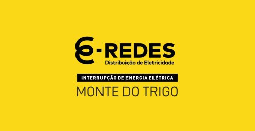 Aviso E-Redes – Corte de Energia – Monte do Trigo – 8 Março
