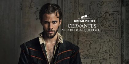 Cinema: Cervantes – Antes de Dom Quixote